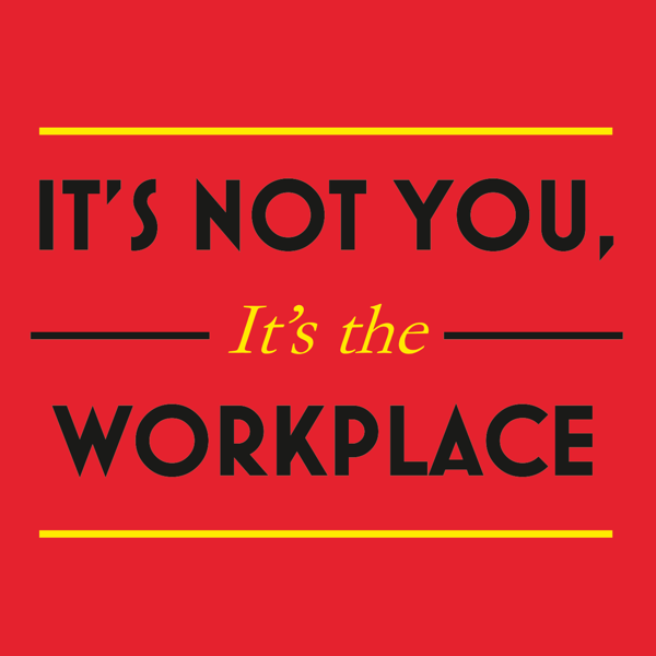 Picture of It's Not You, It’s the Workplace: Women’s Conflict at Work and the Bias that Built It