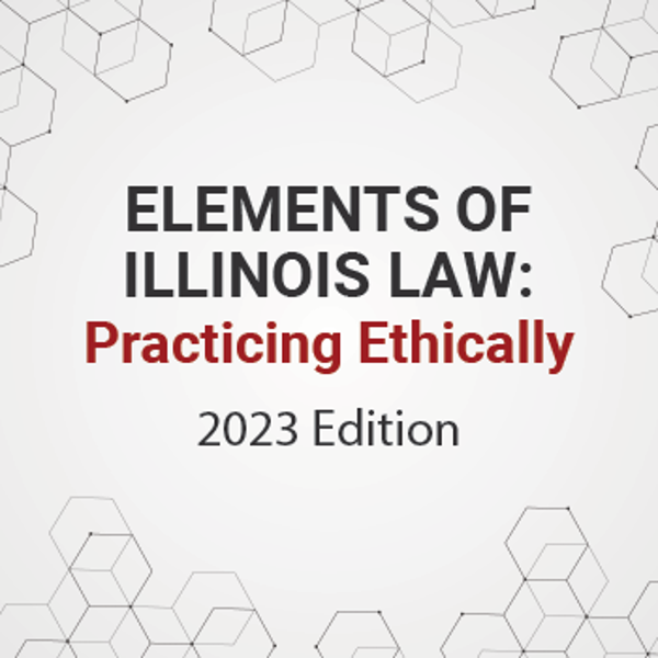 Picture of Elements of Illinois Law: Practicing Ethically 2023 Edition