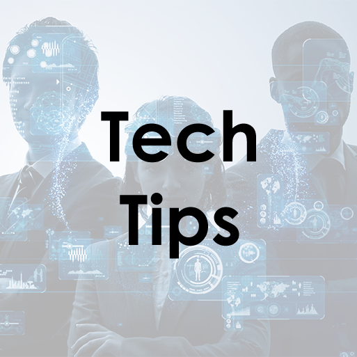 Tech Tips